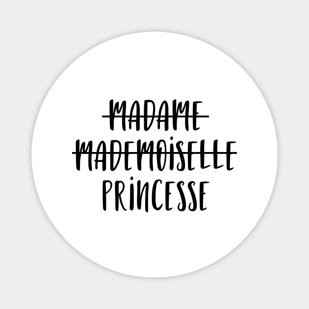 Madame Mademoiselle Princesse Magnet by LemonBox